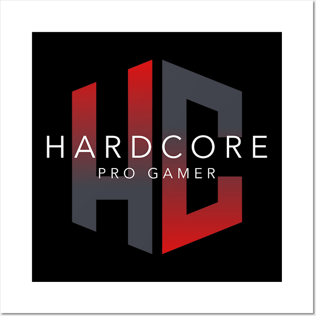 Hardcore Pro Gamer Gaming Typography Design Wall Art by New East 